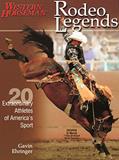 Read Rodeo Legends: Twenty Extraordinary Athletes Of America's Sport (Western Horseman Books), written by Gavin Ehringer Read Rodeo Legends: Twenty Extraordinary Athletes Of America's Sport (Western Horseman Books), written by Gavin Ehringer