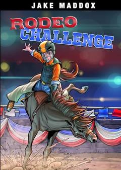 Rodeo Challenge (Jake Maddox Sports Stories), written by Jake Maddox