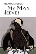 Read My Man Jeeves (Collector's Wodehouse), written by P.G. Wodehouse
