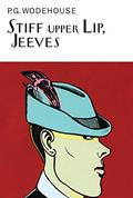 Read Stiff Upper Lip, Jeeves: A Jeeves & Wooster Novel (The Collector's Wodehouse), written by P.G. Wodehouse