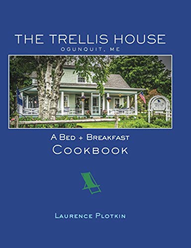 Read The Trellis House Cookbook, written by Laurence Plotkin Read The Trellis House Cookbook, written by Laurence Plotkin