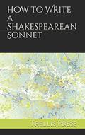 Read How to Write a Shakespearean Sonnet, written by Trellis Press