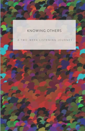 Read Knowing Others: A Two-Week Listening Journey (Trellis), written by David Kim