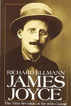 James Joyce (Oxford Lives), written by Richard Ellmann