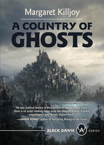 Read A Country of Ghosts (Black Dawn, 2), written by Margaret Killjoy