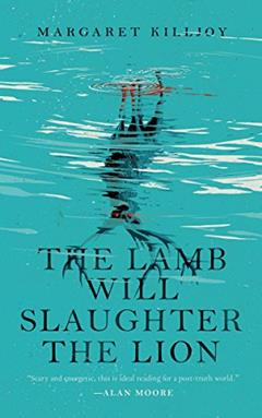 The Lamb Will Slaughter the Lion (Danielle Cain), written by Margaret Killjoy