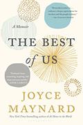 Read The Best of Us: A Memoir, written by Joyce Maynard