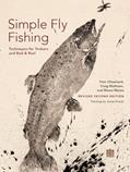 Read Simple Fly Fishing (Revised Second Edition), written by Yvon Chouinard; Craig Mathews; Mauro Mazzo