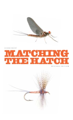 Read Matching the Hatch: A Practical Guide to Imitation of Insects Found on Eastern and Western Trout Waters, written by Ernest G. Schwiebert