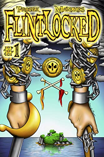 Read Flintlocked: Issue #1: The Tides Turn, written by Brandon Prosek; Joe Mangles
