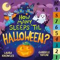 Read How Many Sleeps 'Til Halloween?: A Countdown to the Spookiest Night of the Year (How Many Sleeps 'Till..., 1), written by Laura Knowles