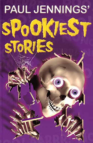 Read Paul Jennings' Spookiest Stories, written by Paul Jennings