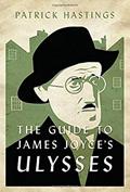 Read The Guide to James Joyce's Ulysses, written by Patrick Hastings