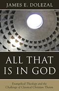 Read All That Is in God: Evangelical Theology and the Challenge of Classical Christian Theism, written by James E. Dolezal Read All That Is in God: Evangelical Theology and the Challenge of Classical Christian Theism, written by James E. Dolezal