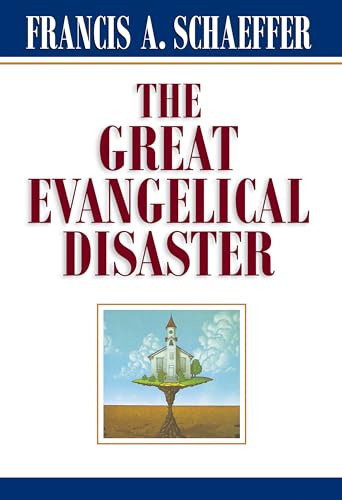 Read The Great Evangelical Disaster, written by Francis A. Schaeffer