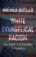 Read White Evangelical Racism: The Politics of Morality in America (A Ferris and Ferris Book), written by Anthea Butler