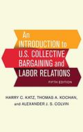 Read An Introduction to U.S. Collective Bargaining and Labor Relations, written by Harry C. Katz; Thomas A. Kochan; Alexander J. S. Colvin