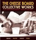 Read The Cheese Board: Collective Works: Bread, Pastry, Cheese, Pizza [A Baking Book], written by Cheese Board Collective Staff
