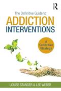 Read The Definitive Guide to Addiction Interventions: A Collective Strategy, written by Louise Stanger
