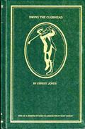 Read Ernest Jones 1st edit/1 print Swing the Clubhead 1984 [Hardcover] Jones, Ernest [Hardcover] Jones, Ernest, written by Ernest Jones
