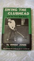 Read Swing the Clubhead and Cut Your Golf Score, written by Ernest and Eisenberg Jones