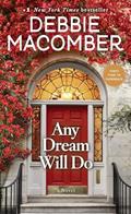 Read Any Dream Will Do: A Novel, written by Debbie Macomber