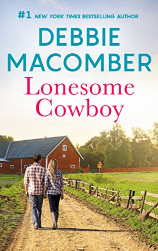 Read Lonesome Cowboy: A Bestselling Western Romance (Heart of Texas Book 1), written by Debbie Macomber