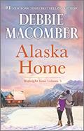 Read Alaska Home: A Romance Novel (Midnight Sons Book 3), written by Debbie Macomber