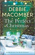 Read The Perfect Christmas: A Holiday Romance Novel, written by Debbie Macomber