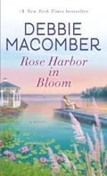 Read Rose Harbor in Bloom: A Novel, written by Debbie Macomber