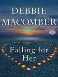 Read Falling for Her (Short Story) (Kindle Single) (Rose Harbor), written by Debbie Macomber