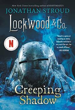 Lockwood & Co.: The Creeping Shadow (Lockwood & Co., 4), written by Jonathan Stroud