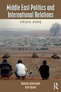 Read Middle East Politics and International Relations: Crisis Zone, written by Shahram Akbarzadeh