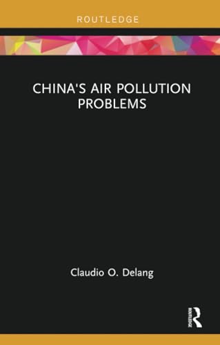 Read China's Air Pollution Problems, written by Claudio O. Delang