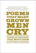 Read Poems That Make Grown Men Cry: 100 Men on the Words That Move Them, written by Anthony Holden; Ben Holden