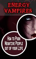 Read Energy Vampires: How to Push Negative People out of your Life, written by Dr. Phillip Terrance