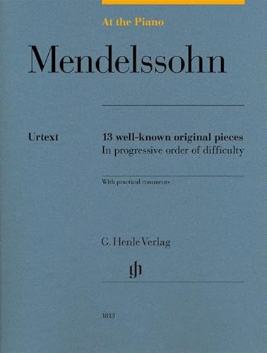 Read Mendelssohn: At The Piano - 13 Well-Known Original Pieces (Multilingual Edition), written by Mendelssohn