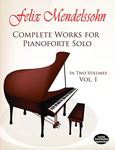 Read Complete Works for Pianoforte Solo, Vol. 1, written by Felix Mendelssohn