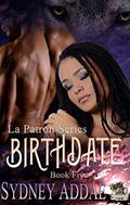 Read BirthDate (La Patron Series Book 5), written by Sydney Addae