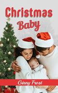 Read Christmas Baby: A Secret Baby Novel (Stonewater Stories Book 3), written by Ginny Frost