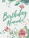Read Birthday Reminder Book - Large Print | Classic Succulents: Notebook for Important Family Dates, Birthdate, Bday, Day Remembrance, written by Lovely Little Press