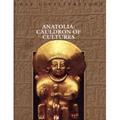 Read Anatolia: Cauldron of Cultures (Lost Civilizations), written by Dale Brown