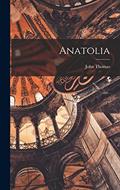 Read Anatolia, written by John Thomas