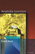 Read Anatolia Junction: A Journey into Hidden Turkey, written by Fred A. Reed