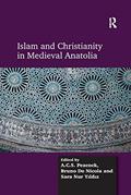 Read Islam and Christianity in Medieval Anatolia, written by A.C.S. Peacock; Bruno De Nicola