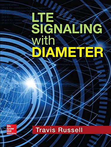 Read LTE Signaling with Diameter, written by Travis Russell