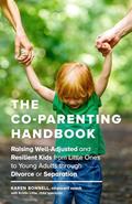Read The Co-Parenting Handbook: Raising Well-Adjusted and Resilient Kids from Little Ones to Young Adults through Divorce or Separation, written by Karen Bonnell