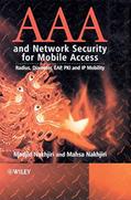Read AAA and Network Security for Mobile Access: Radius, Diameter, EAP, PKI and IP Mobility, written by Madjid Nakhjiri; Mahsa Nakhjiri