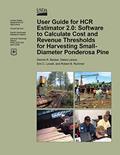 Read User Guide for HCR Estimator 2.0: Software to Calculate Cost and Revenue Thresholds for Harvesting Small-Diameter Ponderosa Pine, written by U.S. Department of Agriculture