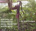Read BUILDING A DO-IT-YOURSELF SMALL DIAMETER WATER WELL, written by Fred Dungan